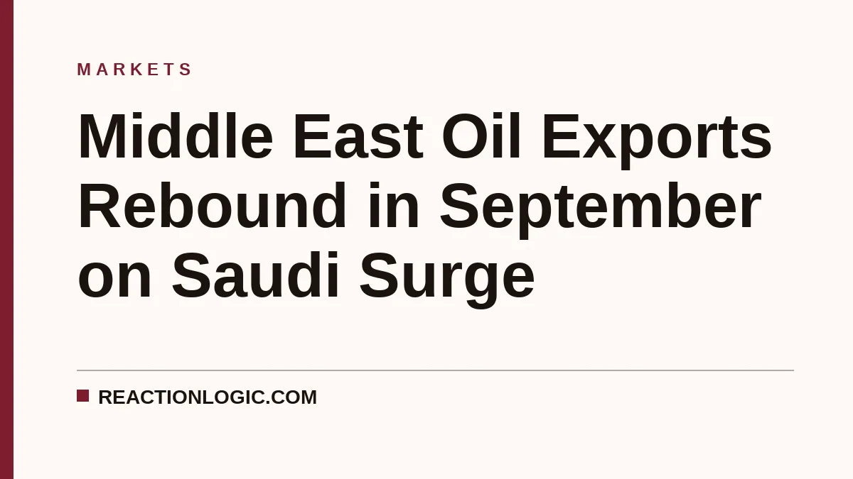Middle East Oil Exports Rebound in September on Saudi Surge