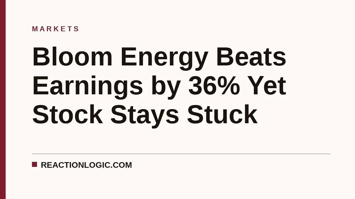 Bloom Energy Beats Earnings by 36% Yet Stock Stays Stuck