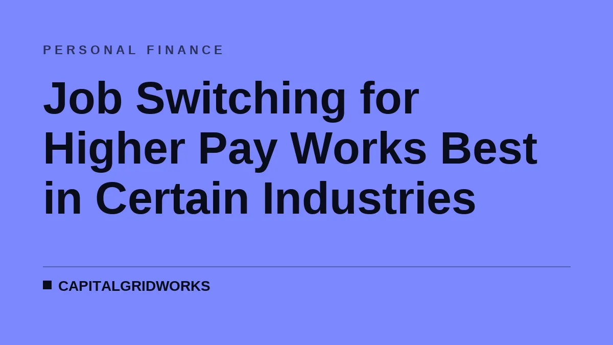 Job Switching for Higher Pay Works Best in Certain Industries