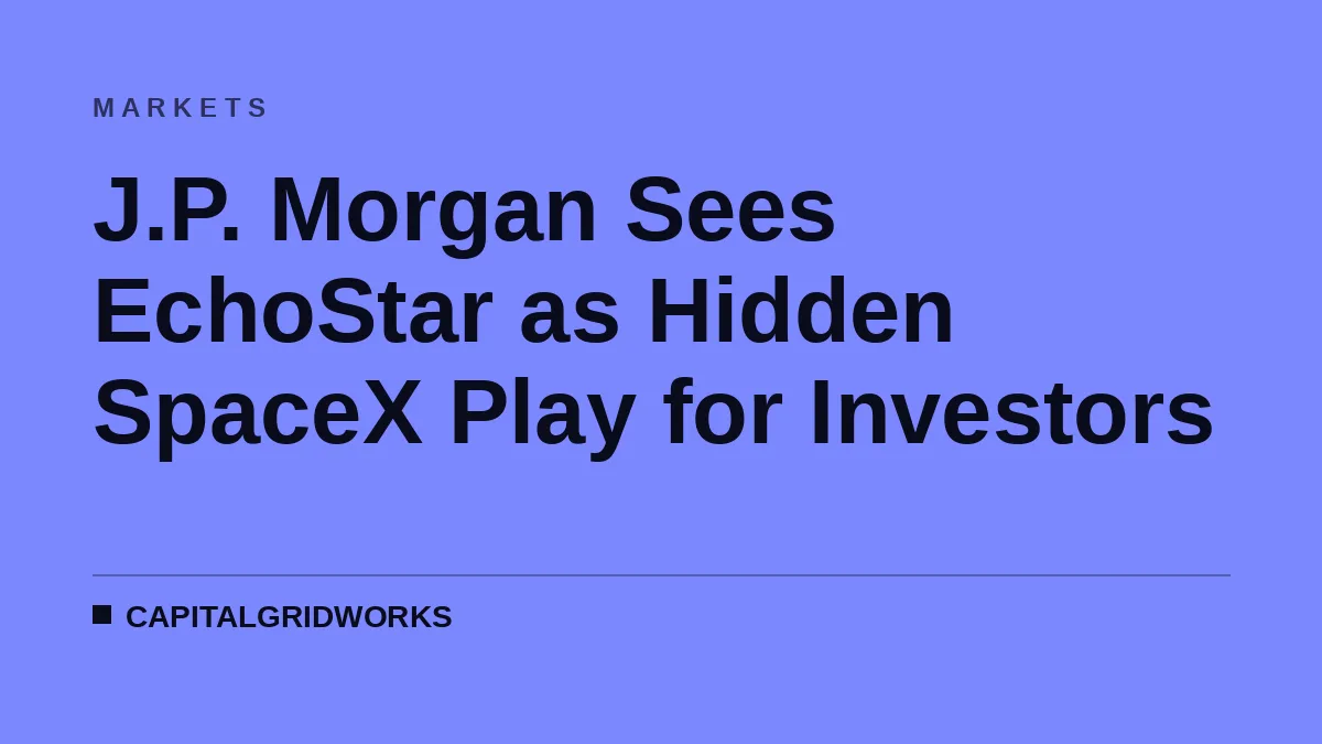 J.P. Morgan Sees EchoStar as Hidden SpaceX Play for Investors