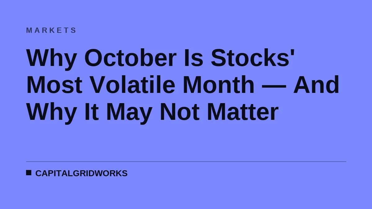 Why October Is Stocks' Most Volatile Month — And Why It May Not Matter