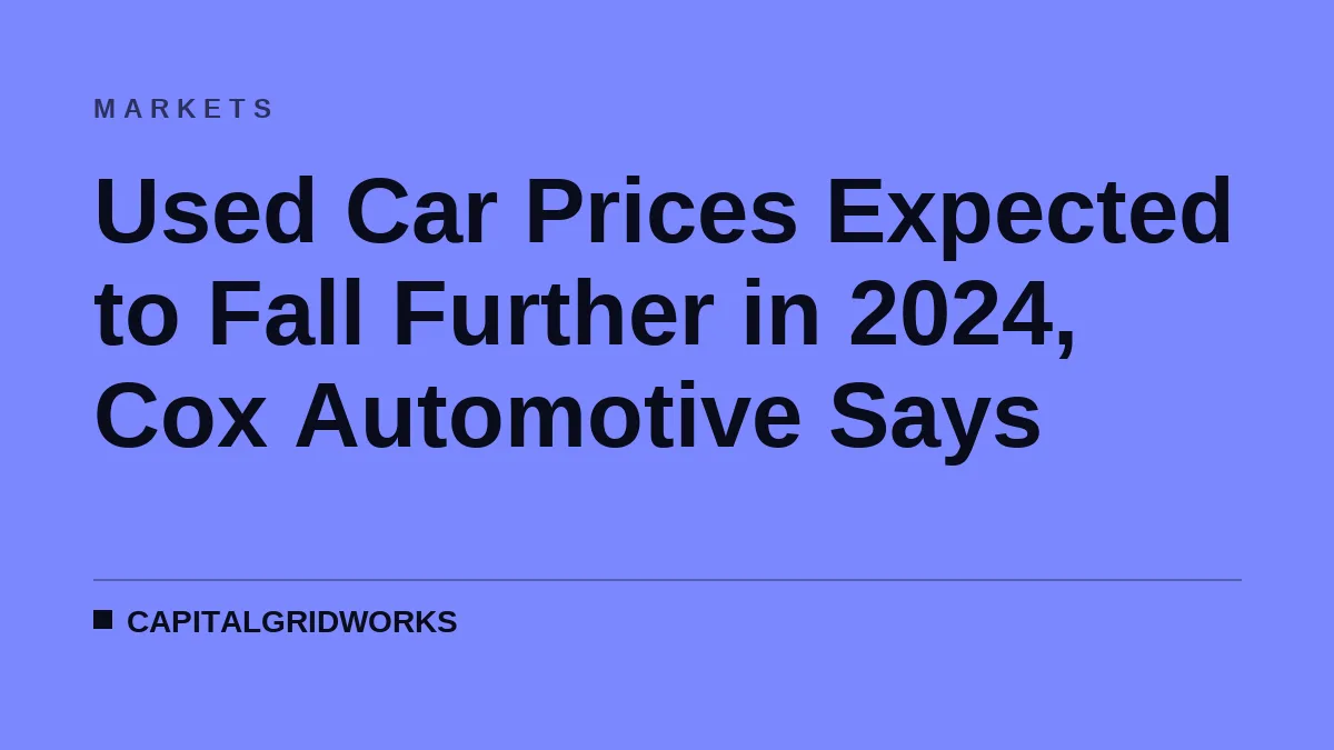 Used Car Prices Expected to Fall Further in 2024, Cox Automotive Says