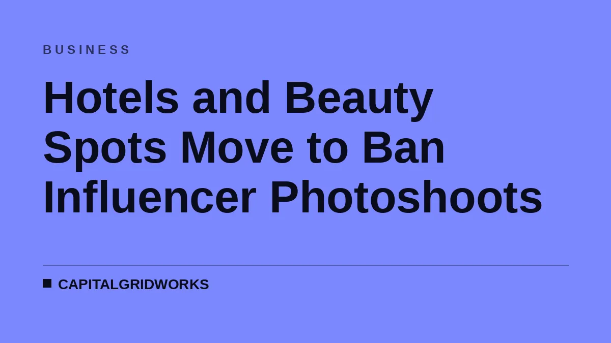 Hotels and Beauty Spots Move to Ban Influencer Photoshoots
