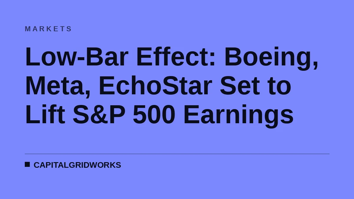 Low-Bar Effect: Boeing, Meta, EchoStar Set to Lift S&P 500 Earnings