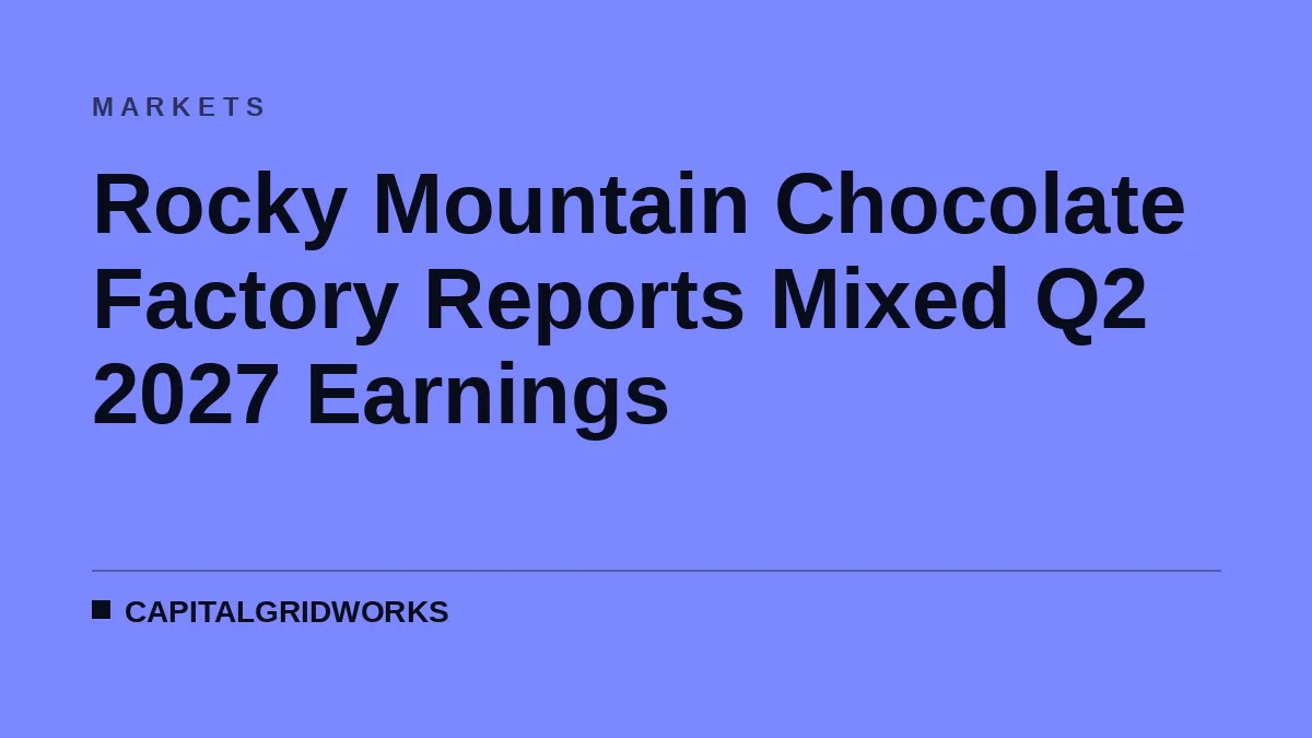 Rocky Mountain Chocolate Factory Reports Mixed Q2 2027 Earnings