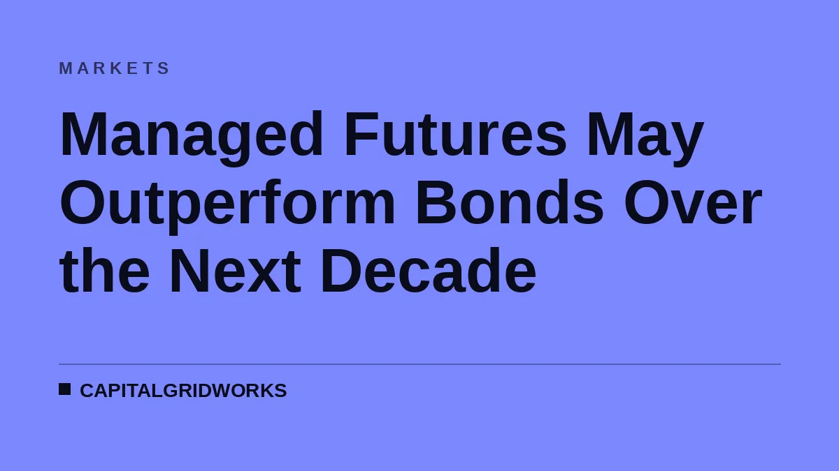 Managed Futures May Outperform Bonds Over the Next Decade