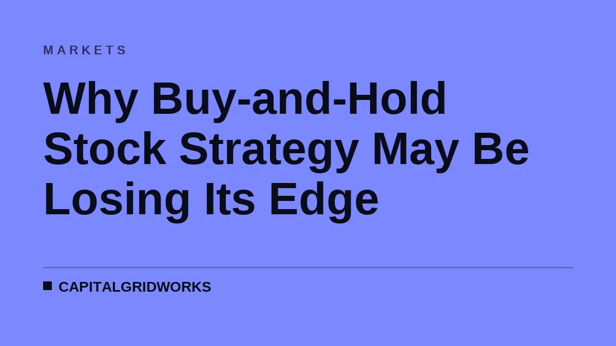 Why Buy-and-Hold Stock Strategy May Be Losing Its Edge