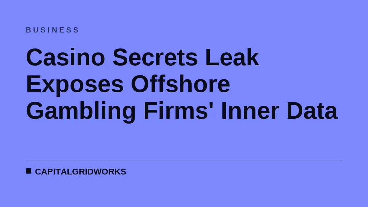 Casino Secrets Leak Exposes Offshore Gambling Firms' Inner Data