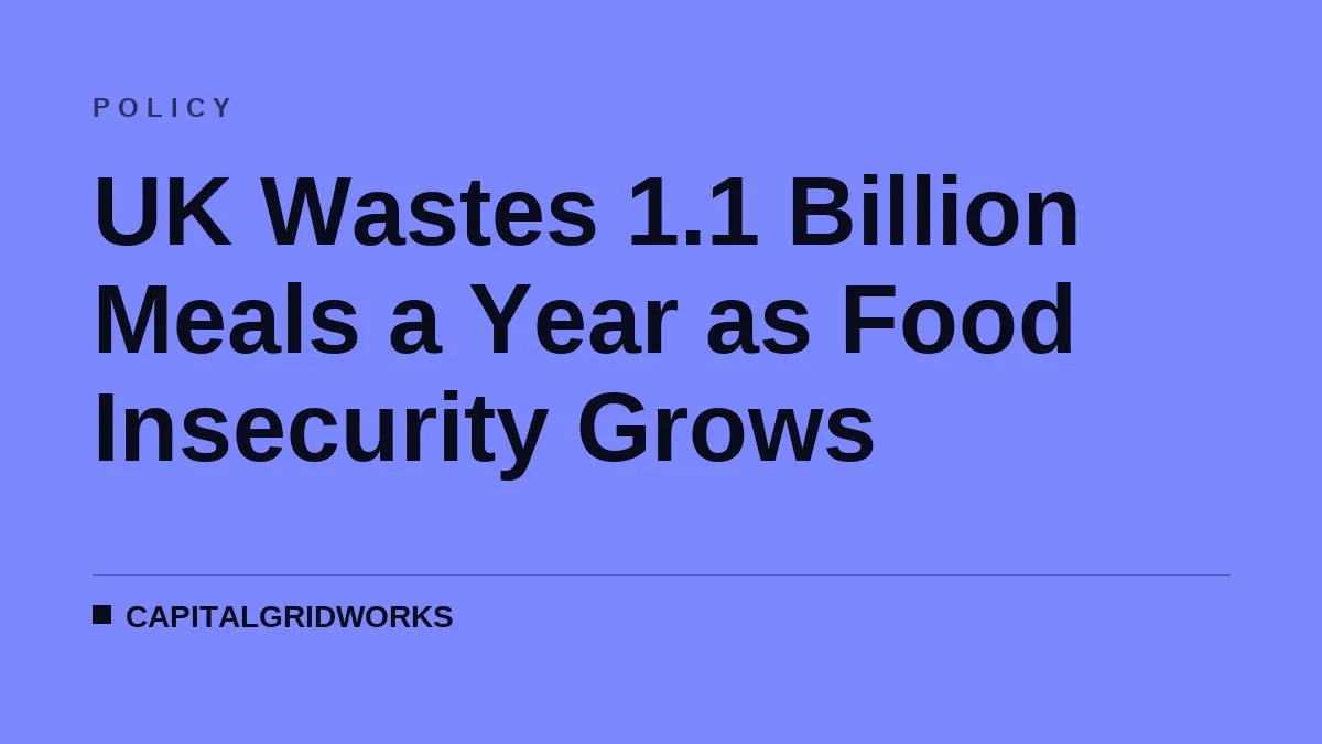 UK Wastes 1.1 Billion Meals a Year as Food Insecurity Grows