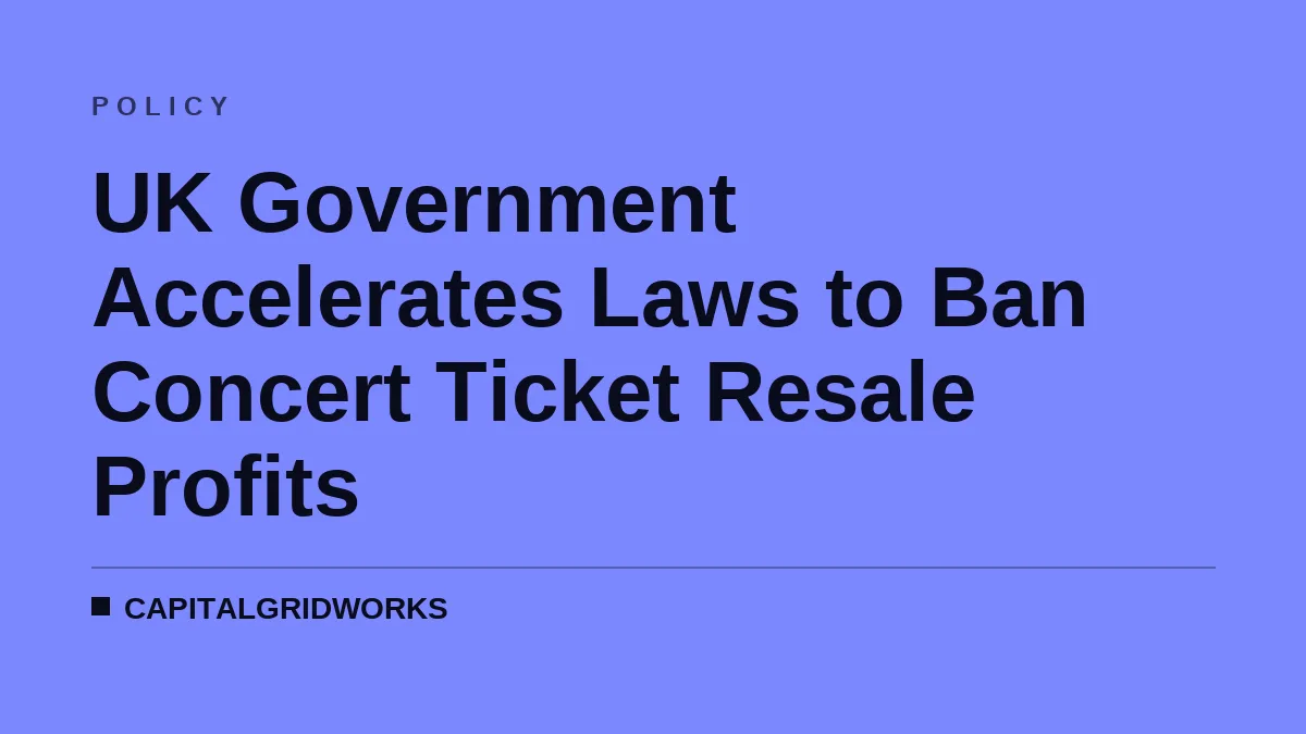 UK Government Accelerates Laws to Ban Concert Ticket Resale Profits