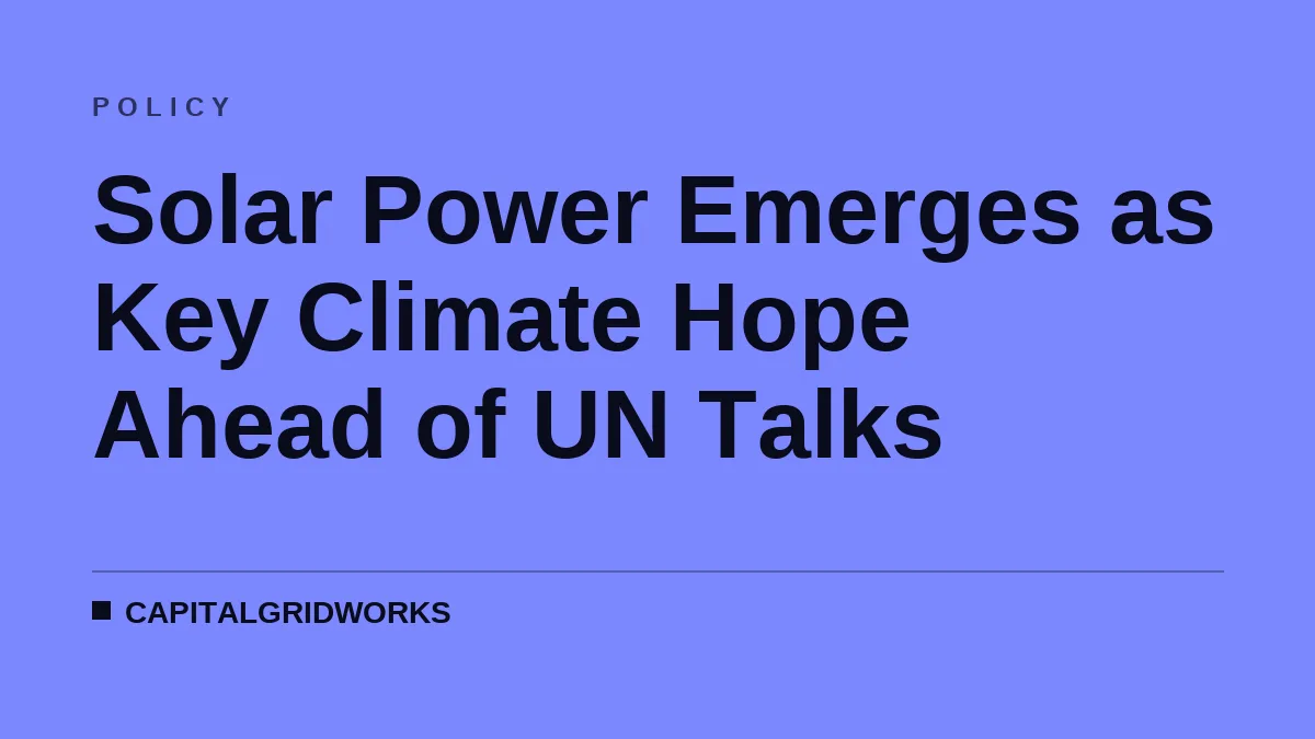 Solar Power Emerges as Key Climate Hope Ahead of UN Talks