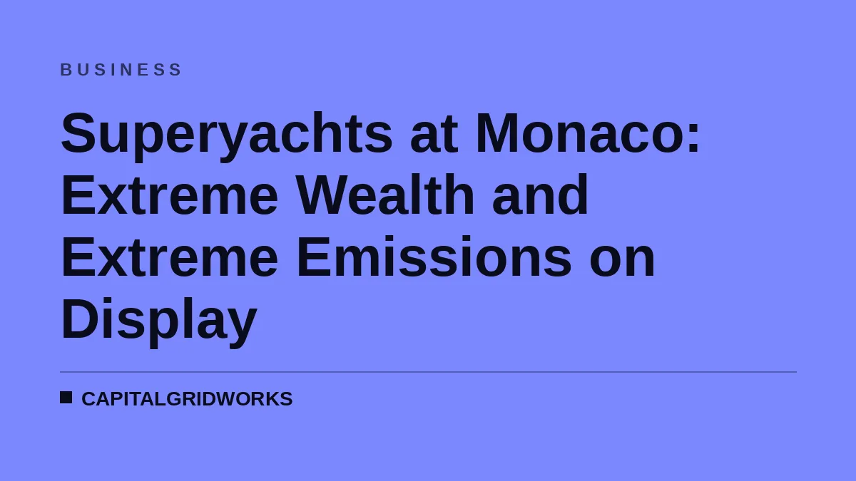 Superyachts at Monaco: Extreme Wealth and Extreme Emissions on Display