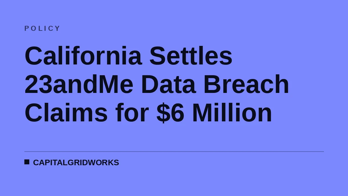 California Settles 23andMe Data Breach Claims for $6 Million
