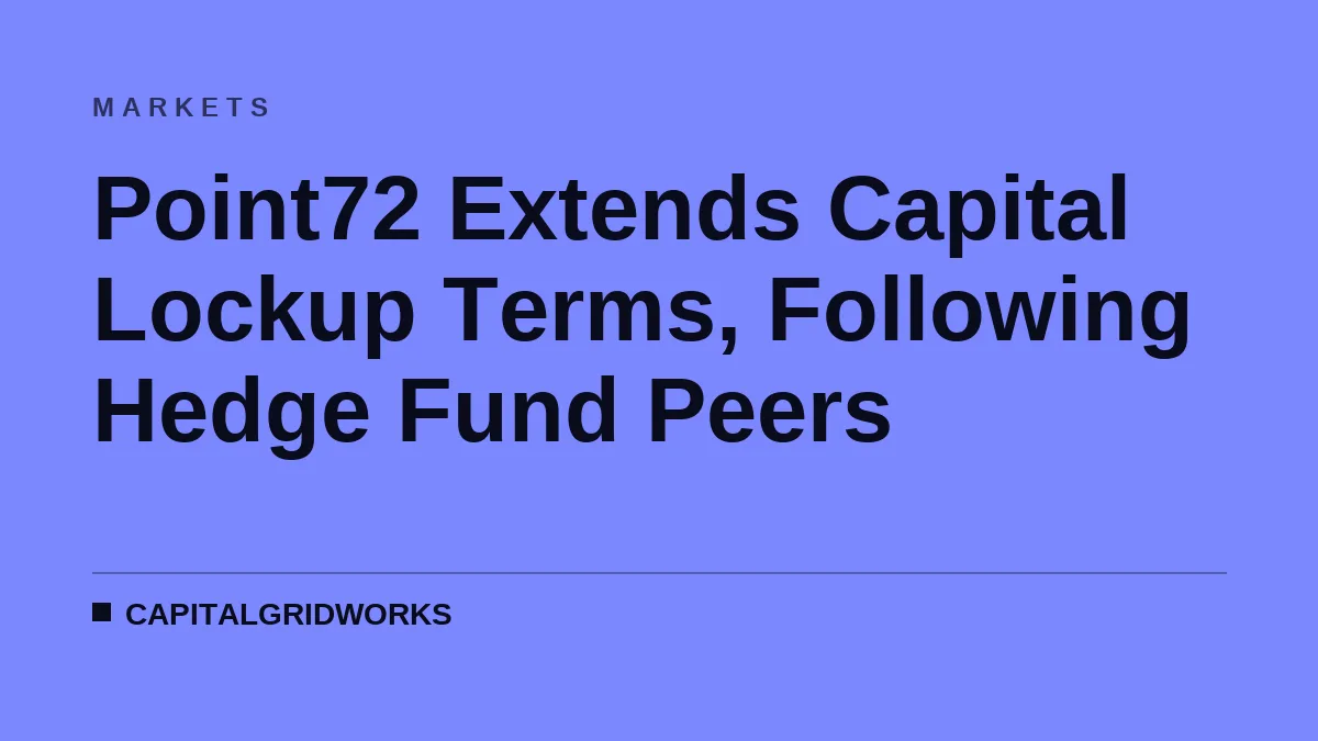 Point72 Extends Capital Lockup Terms, Following Hedge Fund Peers