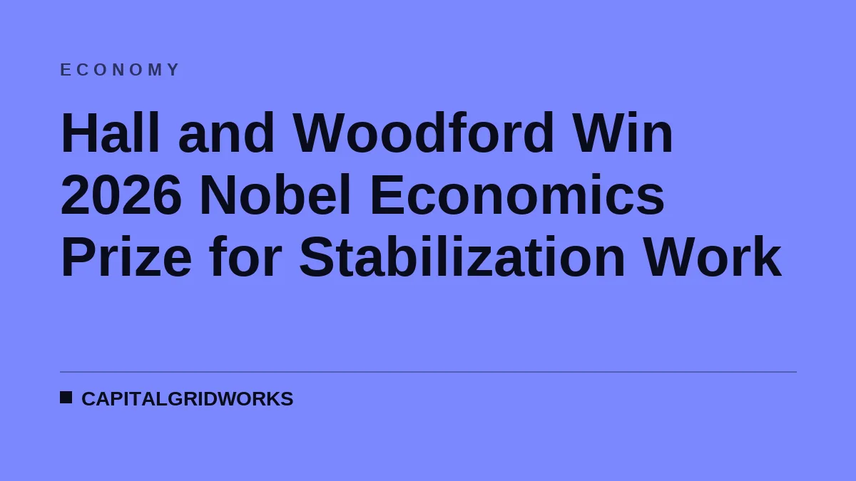 Hall and Woodford Win 2026 Nobel Economics Prize for Stabilization Work
