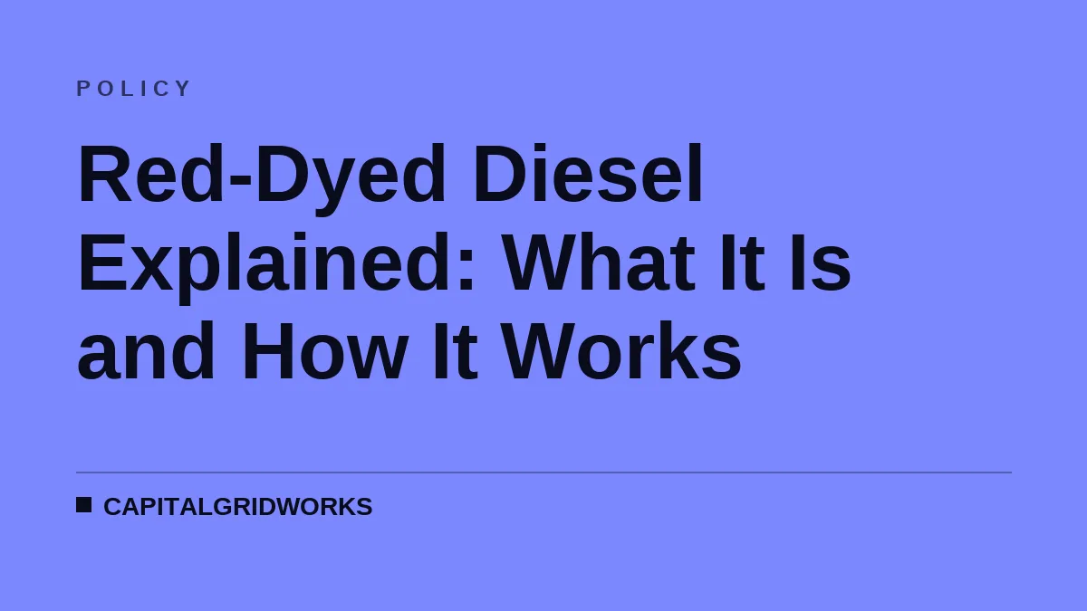 Red-Dyed Diesel Explained: What It Is and How It Works