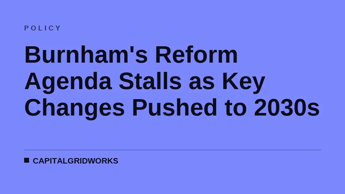 Burnham's Reform Agenda Stalls as Key Changes Pushed to 2030s