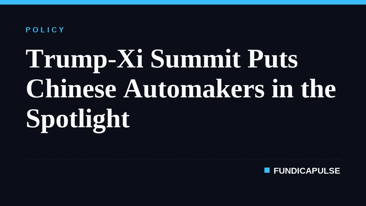 Trump-Xi Summit Puts Chinese Automakers in the Spotlight