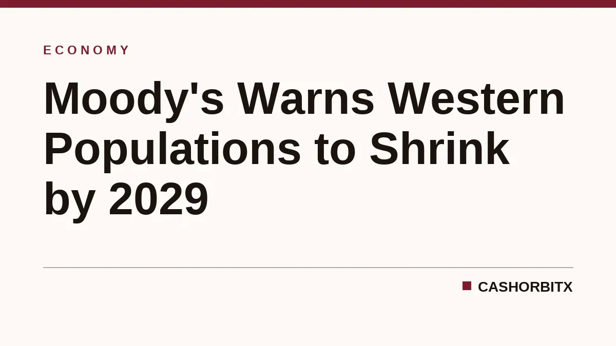 Moody's Warns Western Populations to Shrink by 2029