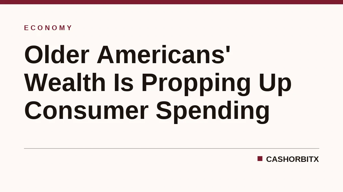 Older Americans' Wealth Is Propping Up Consumer Spending
