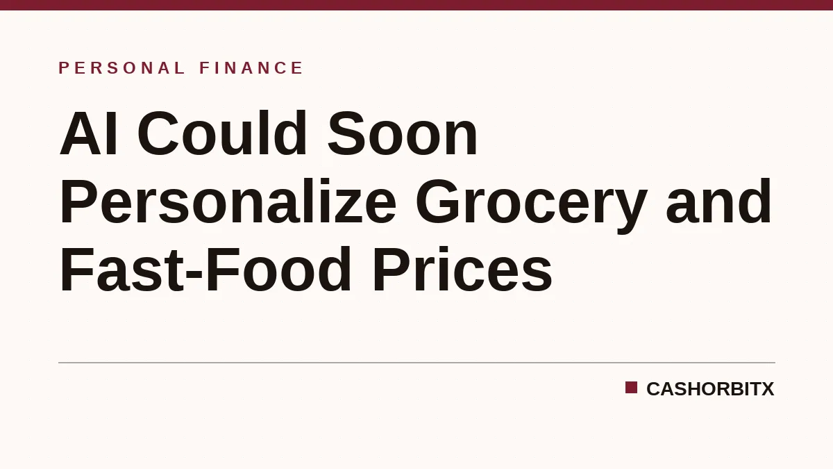 AI Could Soon Personalize Grocery and Fast-Food Prices