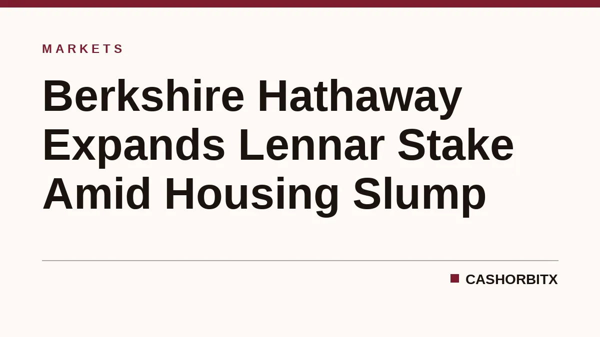 Berkshire Hathaway Expands Lennar Stake Amid Housing Slump