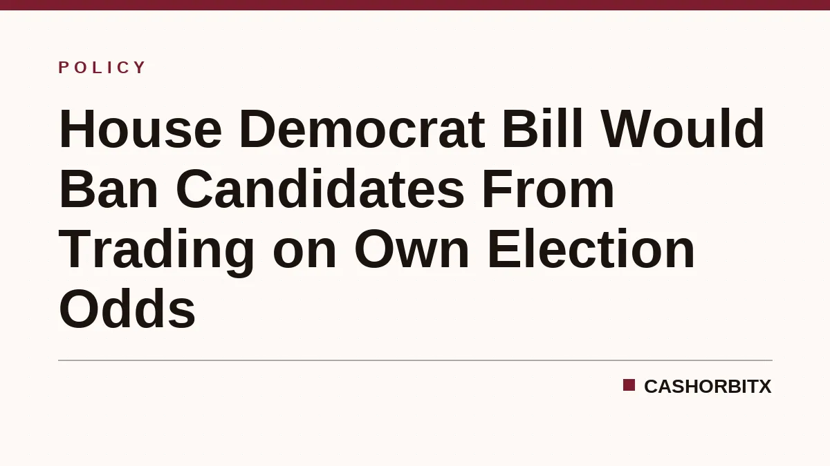 House Democrat Bill Would Ban Candidates From Trading on Own Election Odds