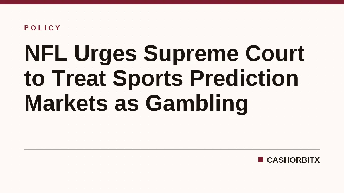 NFL Urges Supreme Court to Treat Sports Prediction Markets as Gambling