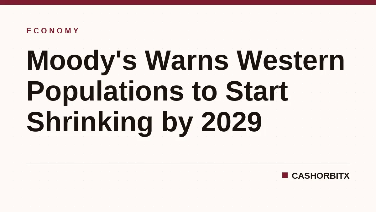 Moody's Warns Western Populations to Start Shrinking by 2029
