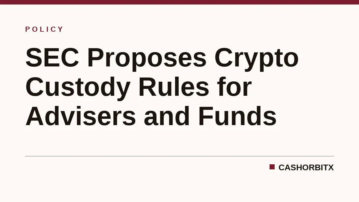 SEC Proposes Crypto Custody Rules for Advisers and Funds
