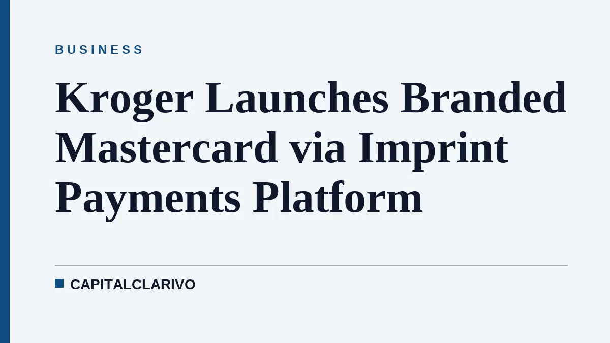 Kroger Launches Branded Mastercard via Imprint Payments Platform