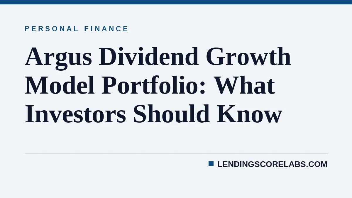 Argus Dividend Growth Model Portfolio: What Investors Should Know