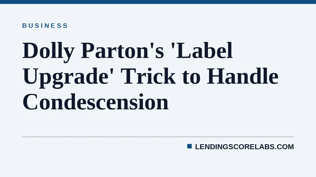 Dolly Parton's 'Label Upgrade' Trick to Handle Condescension