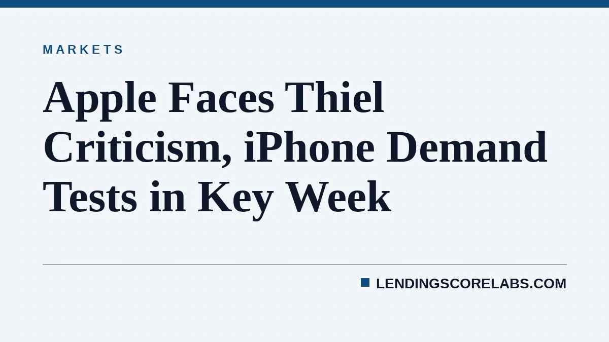 Apple Faces Thiel Criticism, iPhone Demand Tests in Key Week