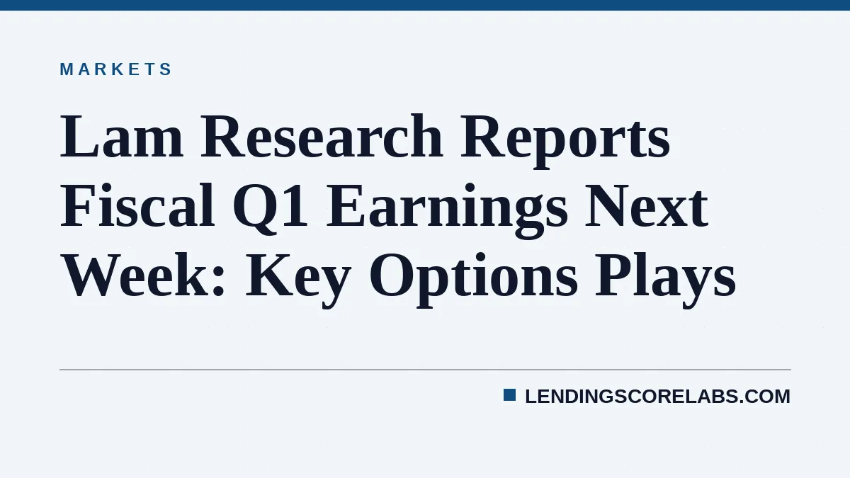 Lam Research Reports Fiscal Q1 Earnings Next Week: Key Options Plays
