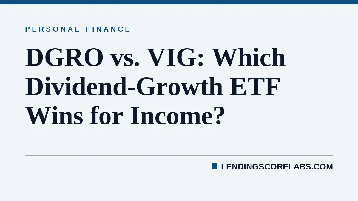 DGRO vs. VIG: Which Dividend-Growth ETF Wins for Income?