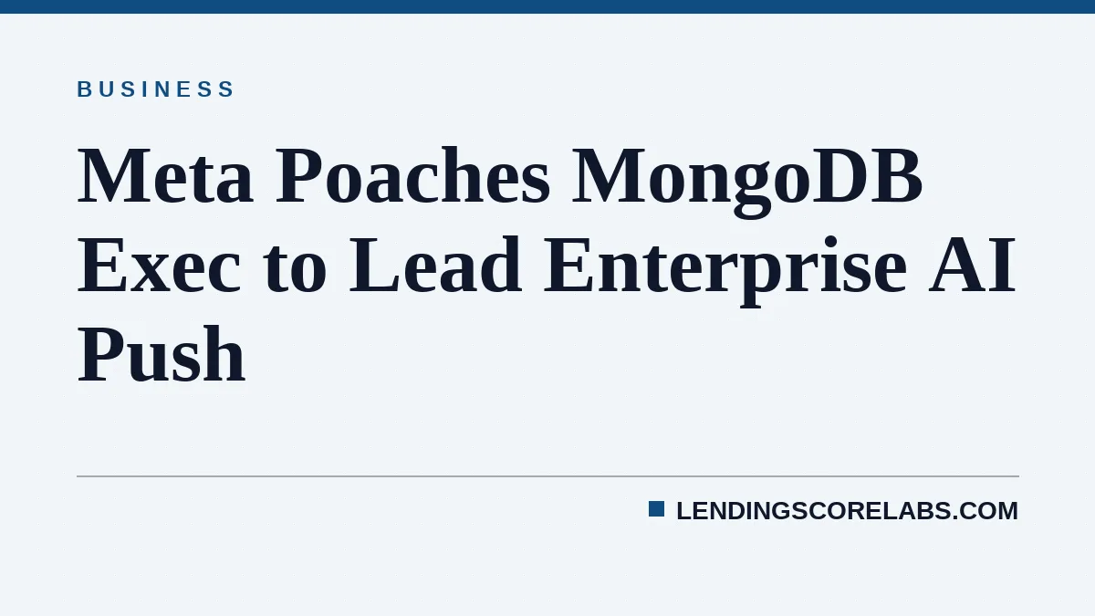 Meta Poaches MongoDB Exec to Lead Enterprise AI Push