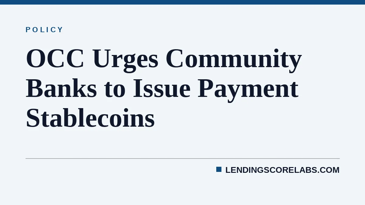 OCC Urges Community Banks to Issue Payment Stablecoins