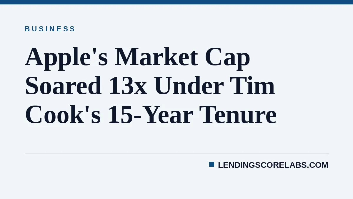 Apple's Market Cap Soared 13x Under Tim Cook's 15-Year Tenure