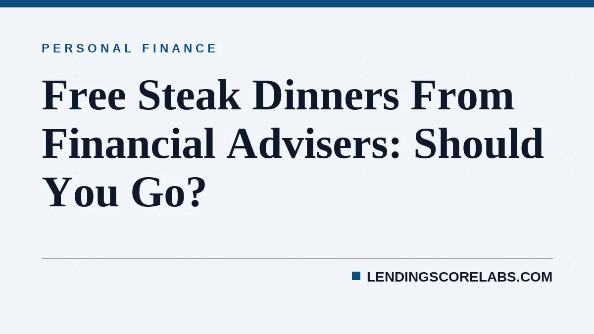 Free Steak Dinners From Financial Advisers: Should You Go?