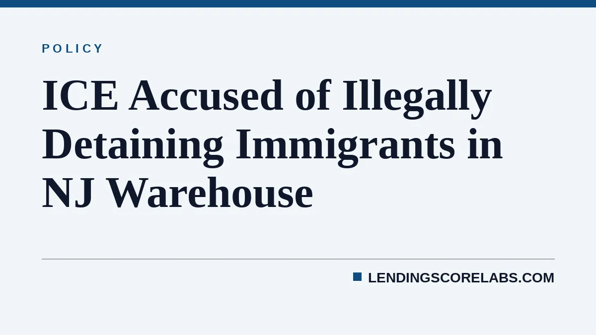 ICE Accused of Illegally Detaining Immigrants in NJ Warehouse