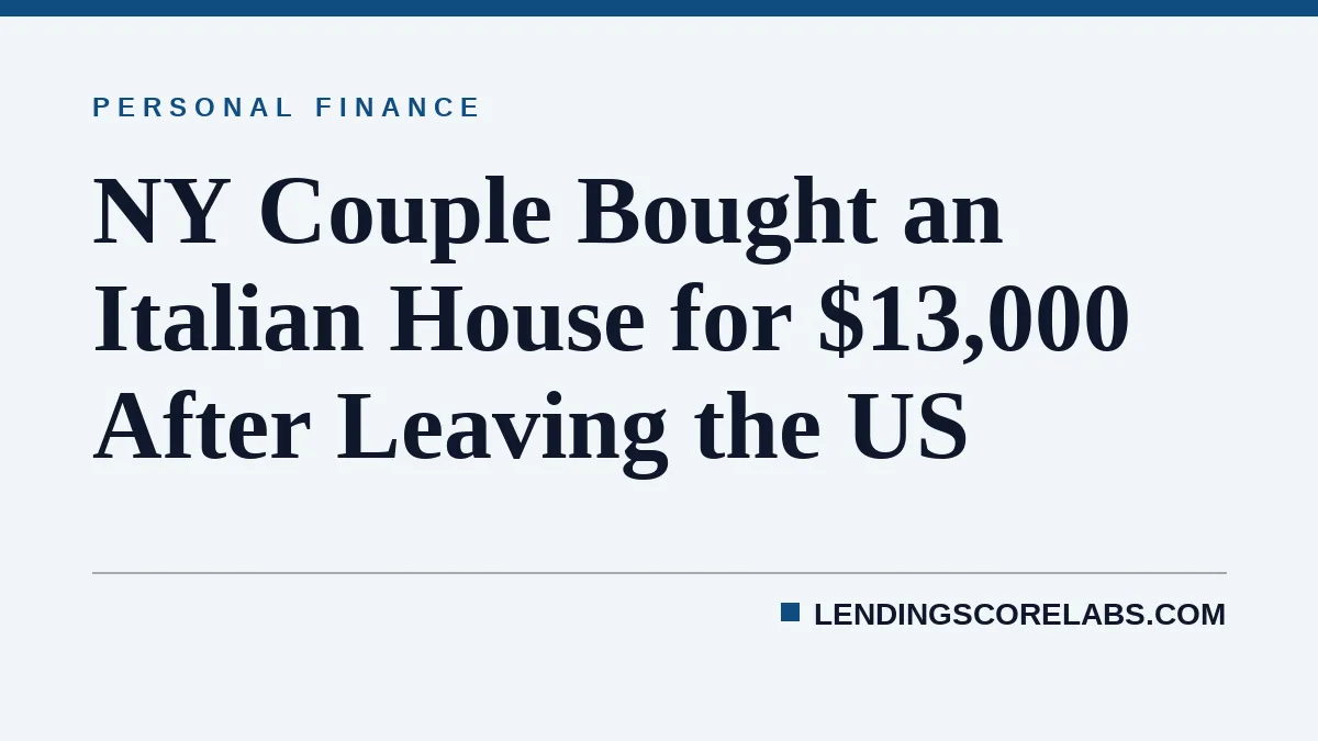 NY Couple Bought an Italian House for $13,000 After Leaving the US