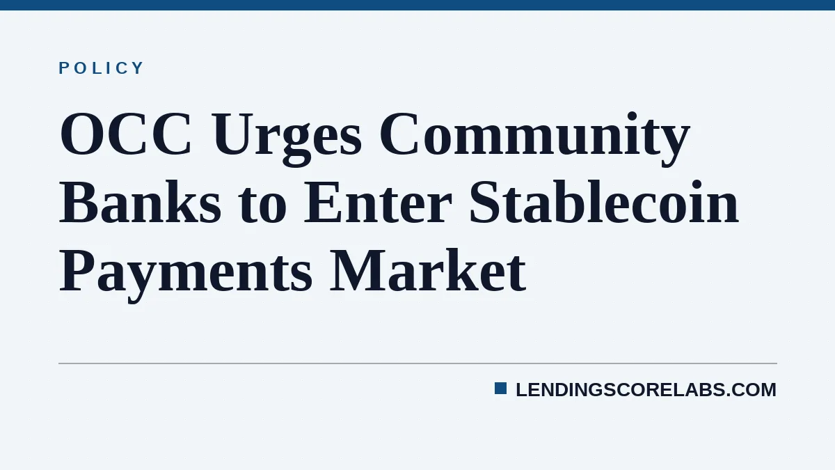 OCC Urges Community Banks to Enter Stablecoin Payments Market
