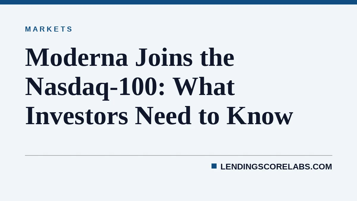 Moderna Joins the Nasdaq-100: What Investors Need to Know