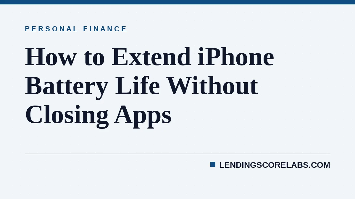 How to Extend iPhone Battery Life Without Closing Apps