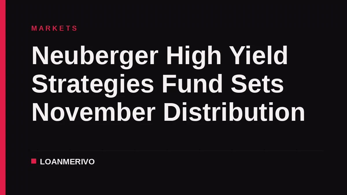 Neuberger High Yield Strategies Fund Sets November Distribution