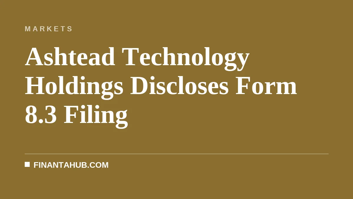Ashtead Technology Holdings Discloses Form 8.3 Filing