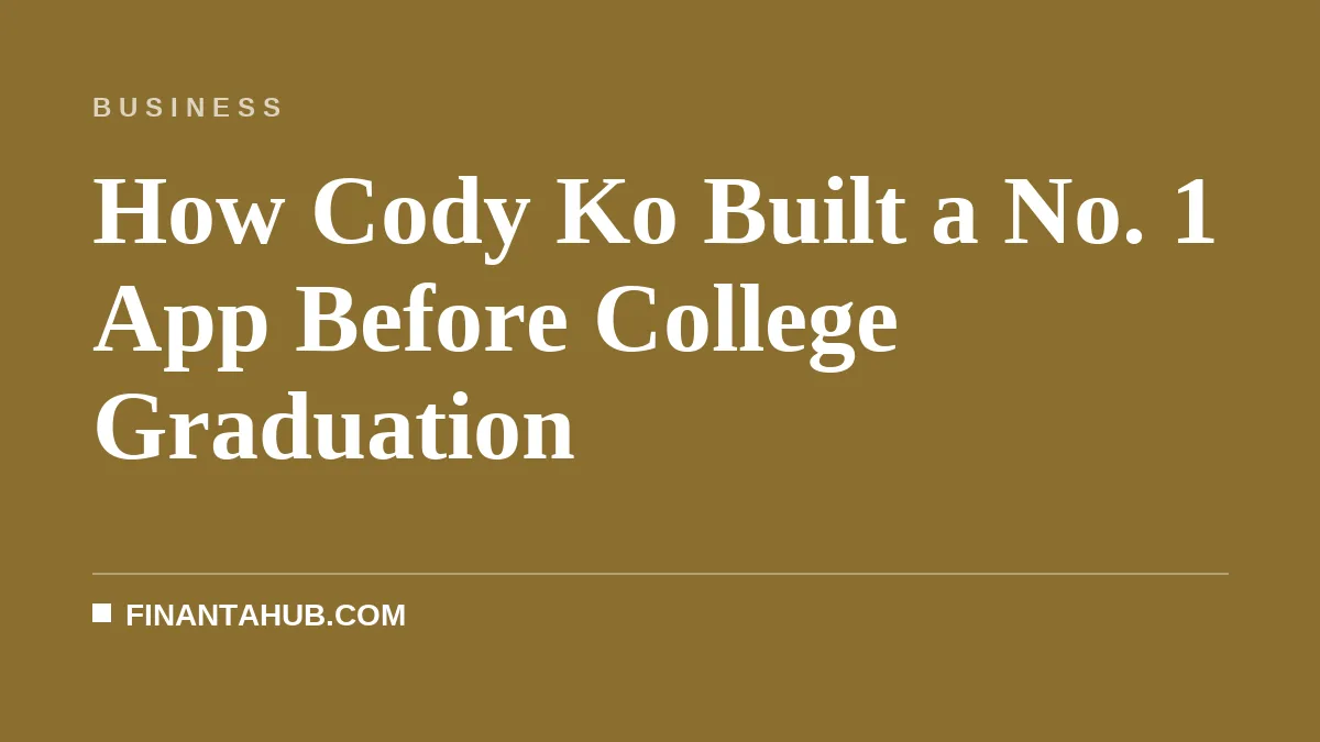 How Cody Ko Built a No. 1 App Before College Graduation