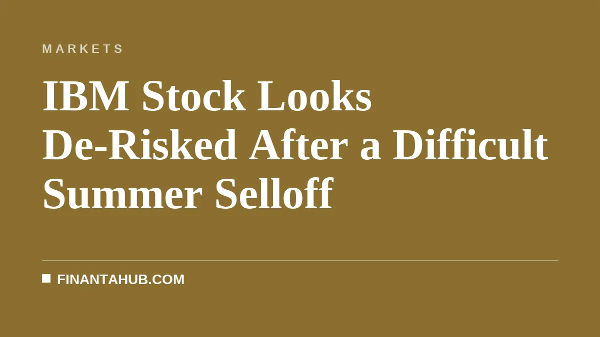 IBM Stock Looks De-Risked After a Difficult Summer Selloff