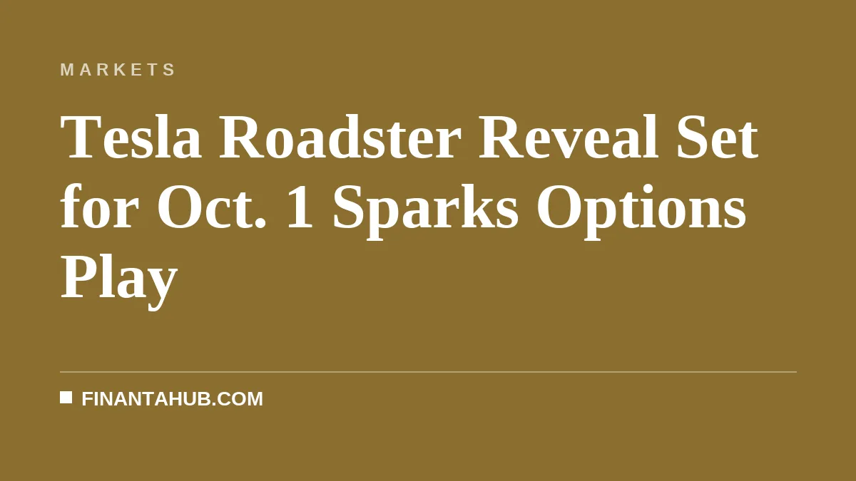 Tesla Roadster Reveal Set for Oct. 1 Sparks Options Play